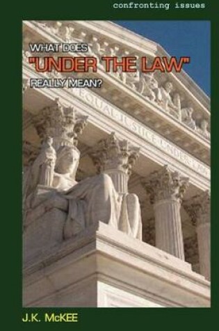 Cover of What Does "under the Law" Really Mean?