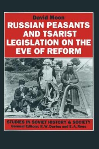 Cover of Russian Peasants and Tsarist Legislation on the Eve of Reform