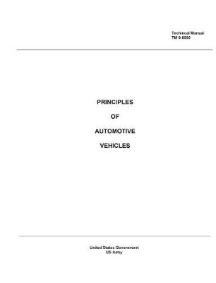 Book cover for Technical Manual TM 9-8000 Principles of Automotive Vehicles