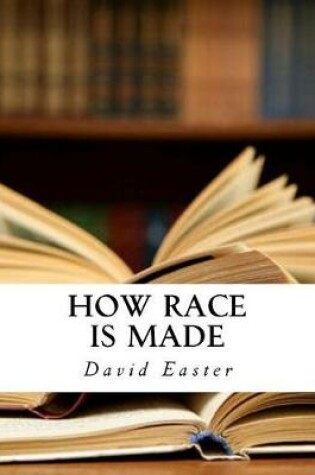 Cover of How Race Is Made