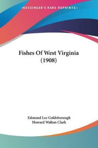 Cover of Fishes Of West Virginia (1908)