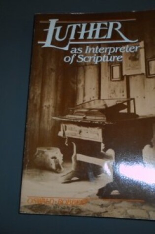 Cover of Luther as Interpreter of Scripture