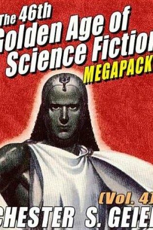 Cover of The 46th Golden Age of Science Fiction Megapack(r)