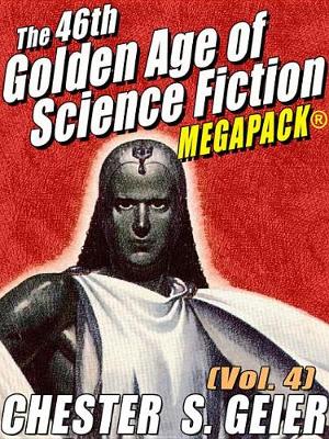 Book cover for The 46th Golden Age of Science Fiction Megapack(r)