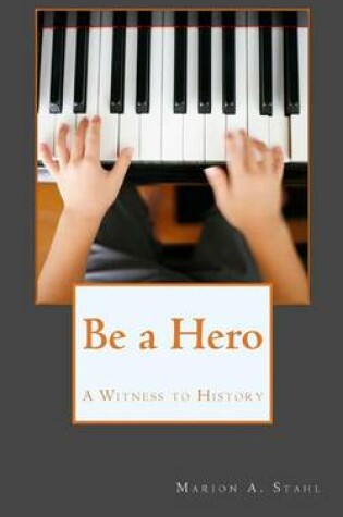 Cover of Be a Hero