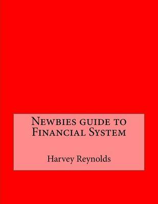 Book cover for Newbies Guide to Financial System