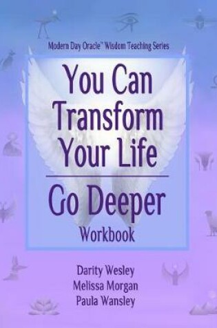 Cover of You Can Transform Your Life Go Deeper