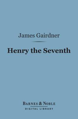 Cover of Henry the Seventh (Barnes & Noble Digital Library)