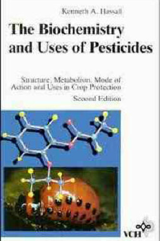 Cover of The Biochemistry and Uses of Pesticides