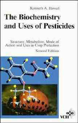 Cover of The Biochemistry and Uses of Pesticides