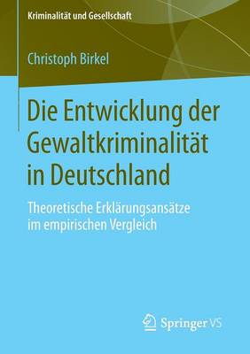 Book cover for Die Entwicklung der Gewaltkriminalität in Deutschland