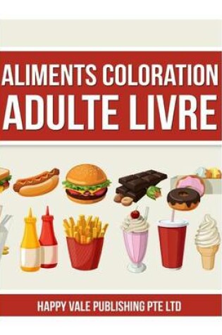 Cover of Aliments Coloration Adulte Livre