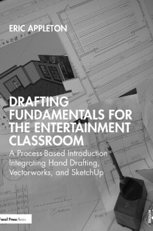 Cover of Drafting Fundamentals for the Entertainment Classroom