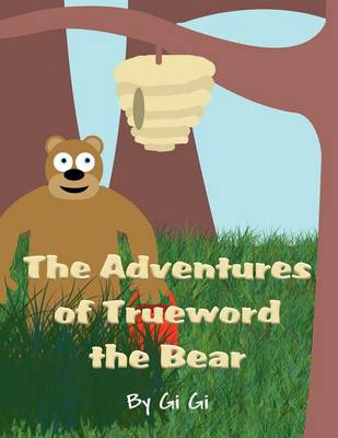 Book cover for The Adventures of Trueword the Bear