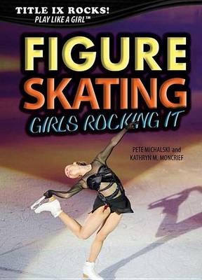 Cover of Figure Skating: Girls Rocking It