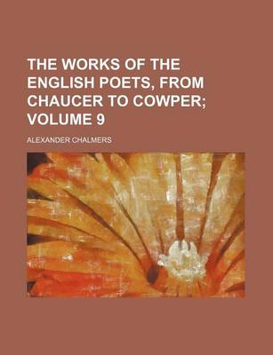 Book cover for The Works of the English Poets, from Chaucer to Cowper Volume 9