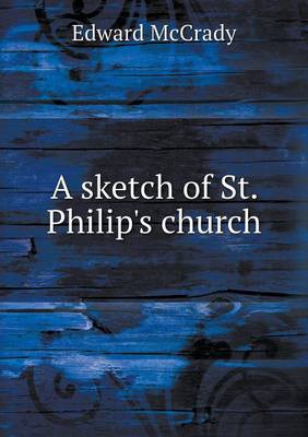 Book cover for A sketch of St. Philip's church