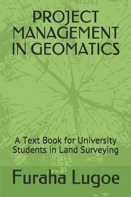 Book cover for Project Management in Geomatics