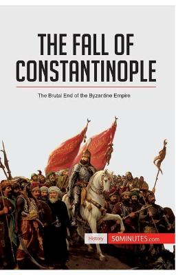 Book cover for The Fall of Constantinople