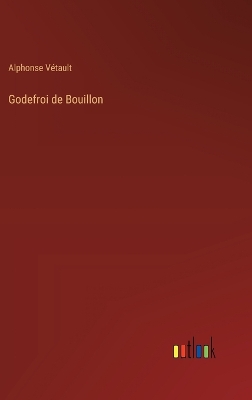 Book cover for Godefroi de Bouillon