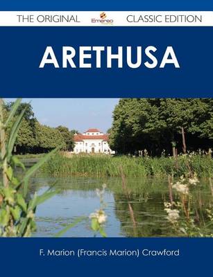 Book cover for Arethusa - The Original Classic Edition