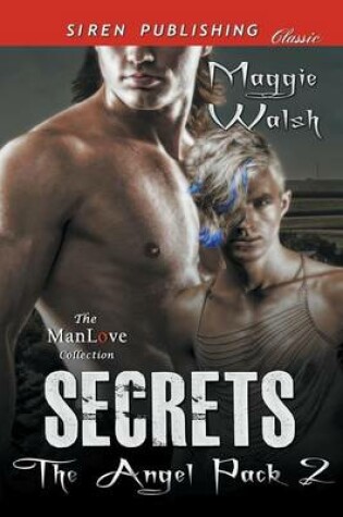 Cover of Secrets [The Angel Pack 2] (Siren Publishing Classic Manlove)