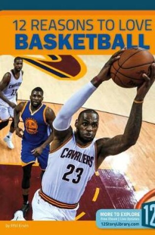 Cover of 12 Reasons to Love Basketball