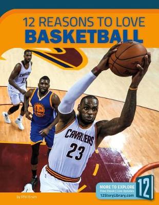 Cover of 12 Reasons to Love Basketball