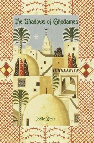 Cover of The Shadows of Ghadames