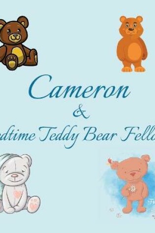 Cover of Cameron & Bedtime Teddy Bear Fellows