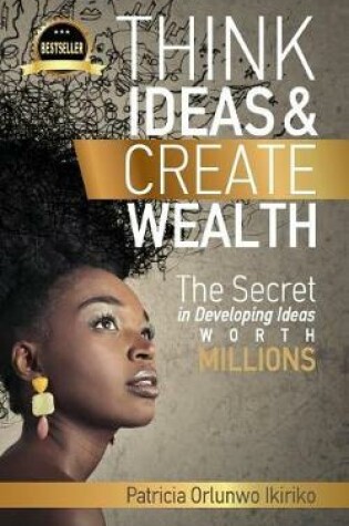 Cover of Think Ideas & Create Wealth