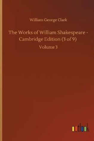 Cover of The Works of William Shakespeare - Cambridge Edition (3 of 9)