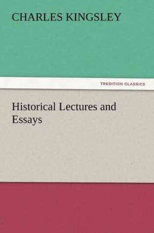 Cover of Historical Lectures and Essays