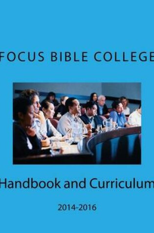 Cover of Focus Bible College Handbook & Curriculum