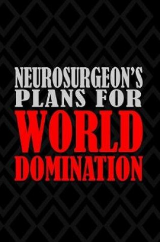 Cover of Neurosurgeon's Plans For World Domination