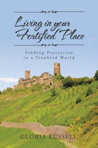 Cover of Living in Your Fortified Place