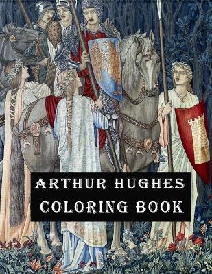 Book cover for Arthur Hughes Coloring Book