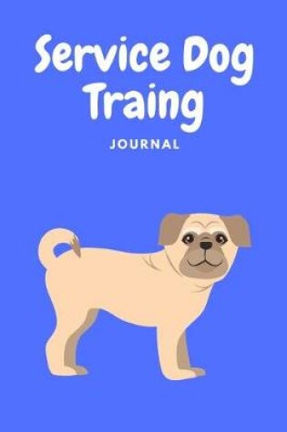 Cover of Service Dog Training Journal