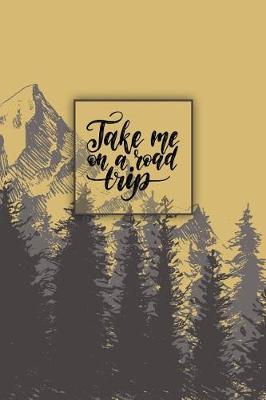 Book cover for Take Me on a Road Trip