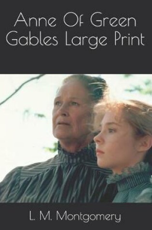 Cover of Anne Of Green Gables Large Print