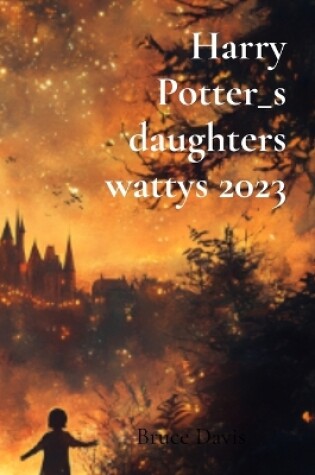 Cover of Harry Potter_s daughters wattys 2023