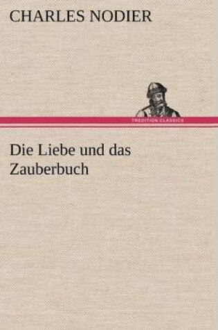 Cover of Die Liebe Und Das Zauberbuch