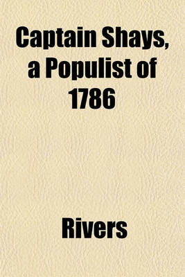 Book cover for Captain Shays, a Populist of 1786