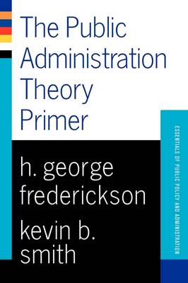 Book cover for Public Administration Theory Primer