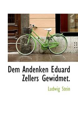 Book cover for Dem Andenken Eduard Zellers Gewidmet.