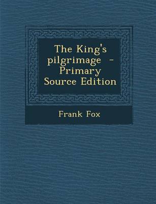 Book cover for The King's Pilgrimage - Primary Source Edition