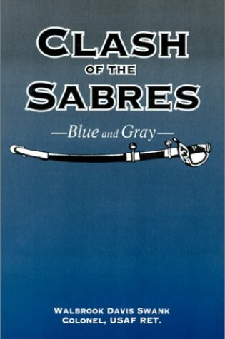 Cover of Clash of the Sabres Blue and Gray