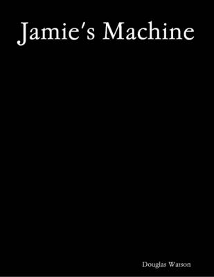 Book cover for Jamie's Machine