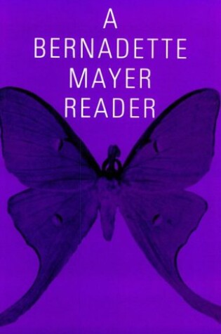 Cover of A Bernadette Mayer Reader