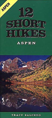 Cover of 12 Short Hikes(r) Aspen